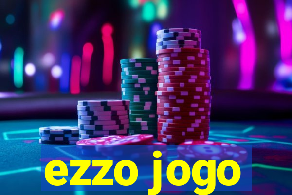 ezzo jogo