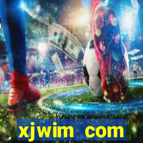 xjwim com plataforma login