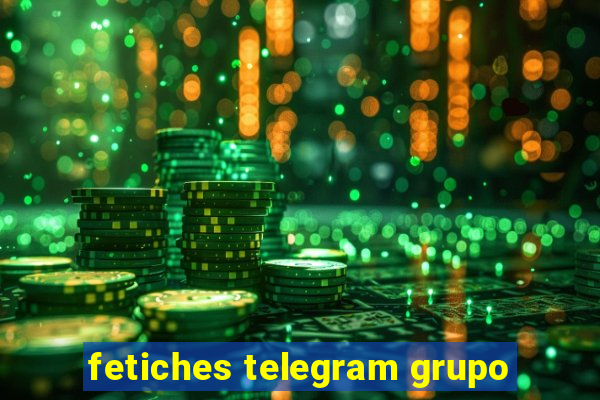 fetiches telegram grupo
