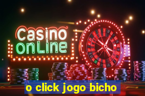 o click jogo bicho