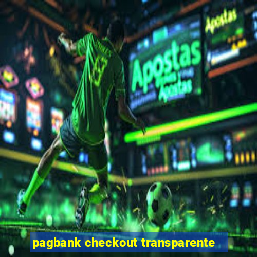 pagbank checkout transparente