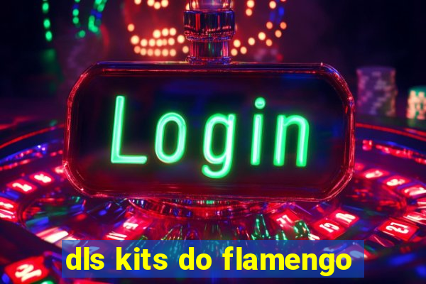 dls kits do flamengo