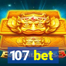 107 bet