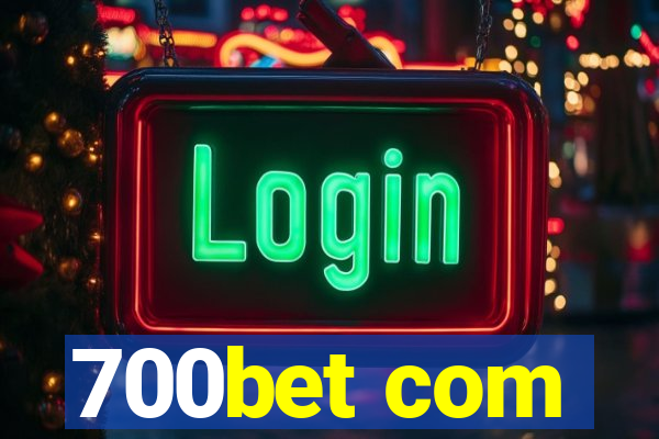 700bet com