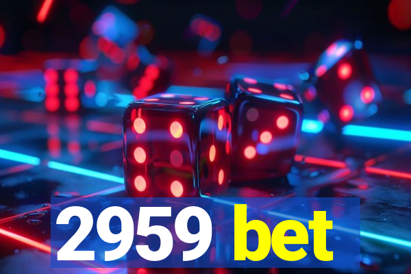 2959 bet