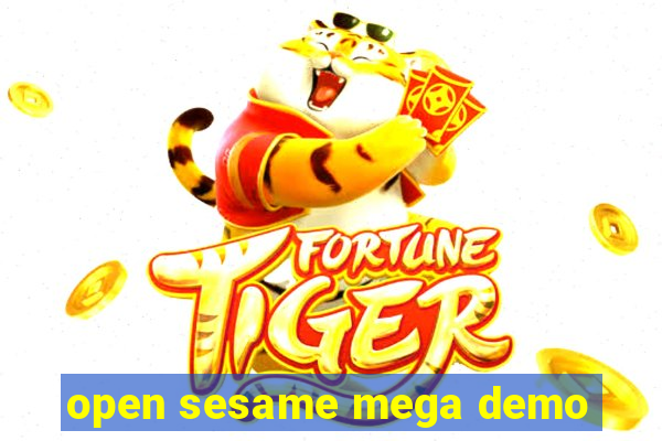 open sesame mega demo