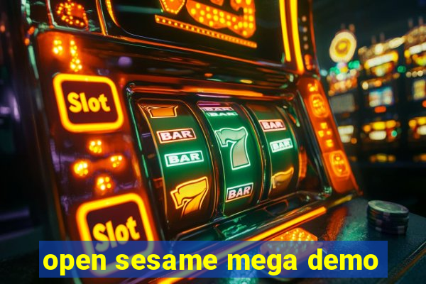 open sesame mega demo