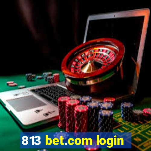 813 bet.com login