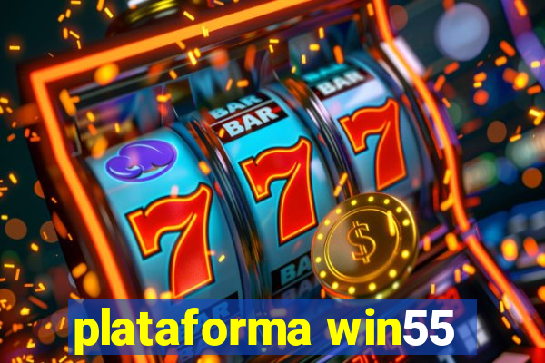plataforma win55