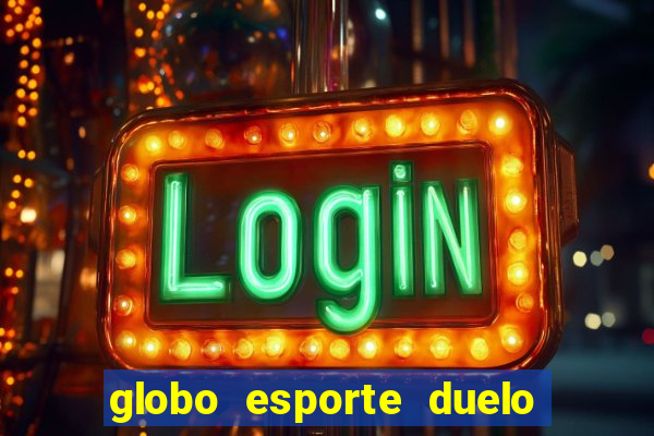 globo esporte duelo dos sonhos
