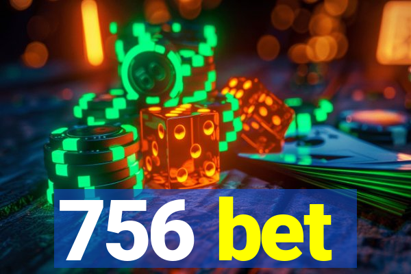756 bet
