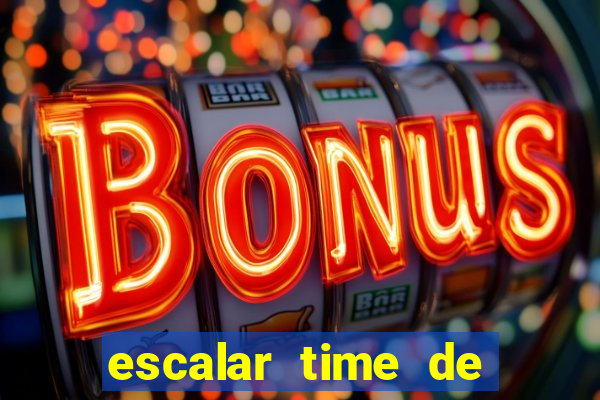 escalar time de futebol online