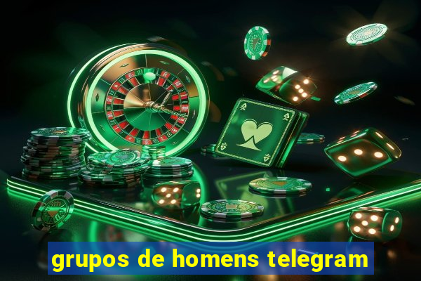 grupos de homens telegram