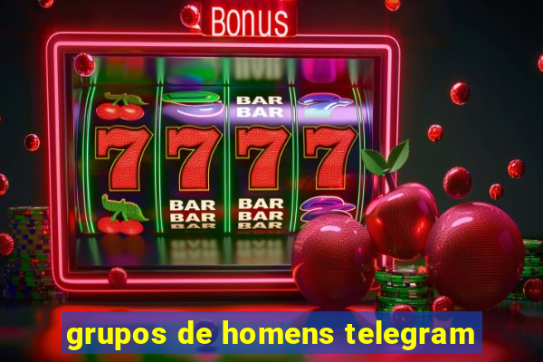 grupos de homens telegram