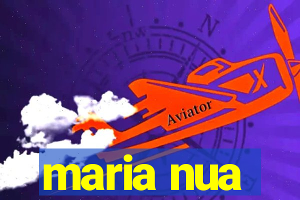 maria nua