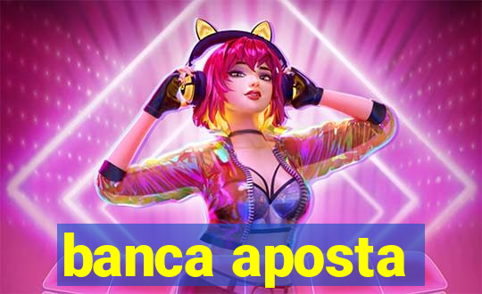 banca aposta