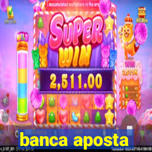 banca aposta