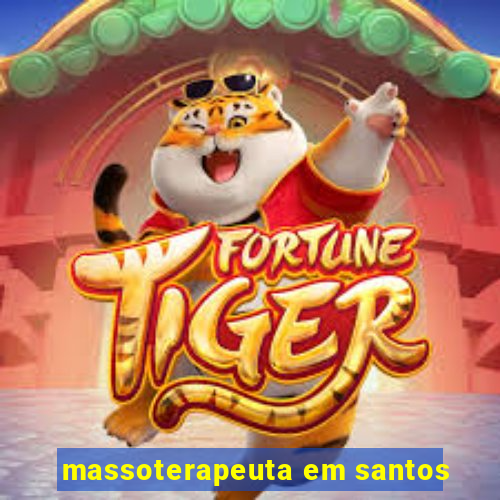 massoterapeuta em santos