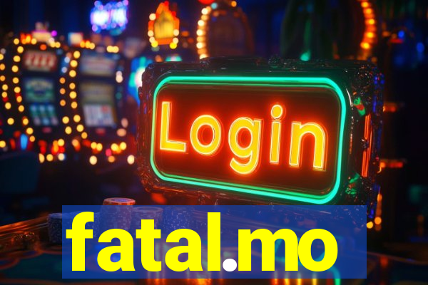 fatal.mo