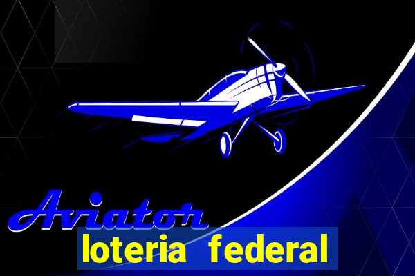 loteria federal sorteio termomecanica