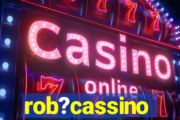 rob?cassino