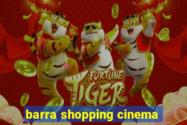 barra shopping cinema