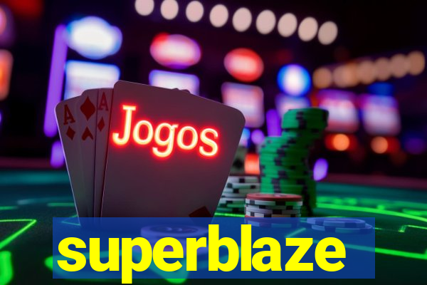 superblaze
