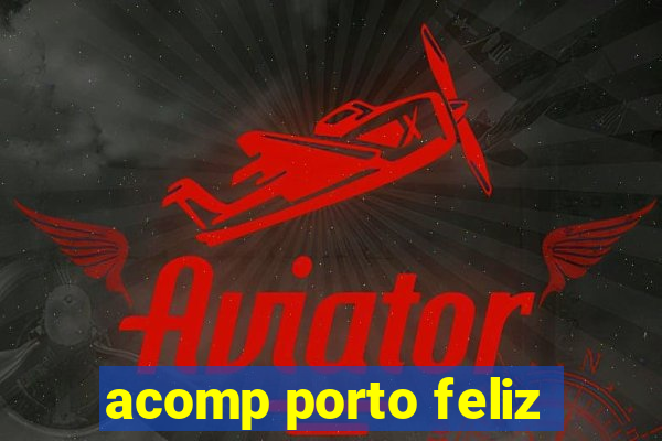 acomp porto feliz