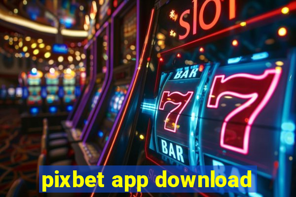 pixbet app download