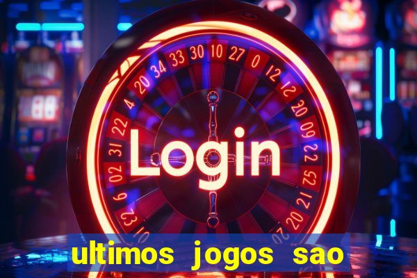 ultimos jogos sao paulo x corinthians