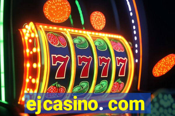 ejcasino. com