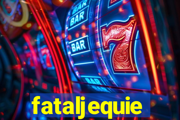 fataljequie