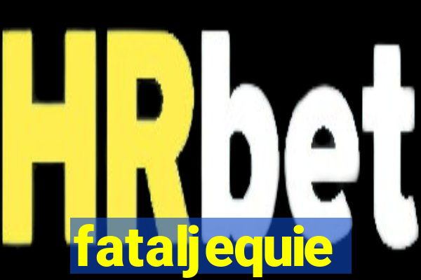 fataljequie