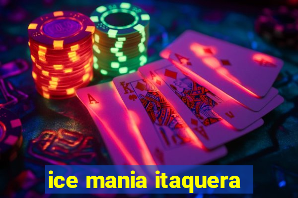 ice mania itaquera