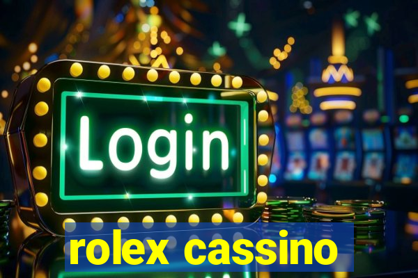 rolex cassino