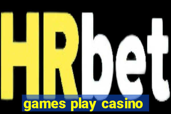 games play casino