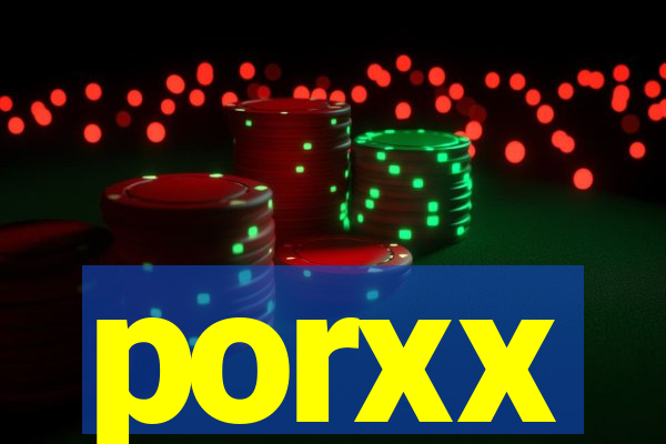 porxx
