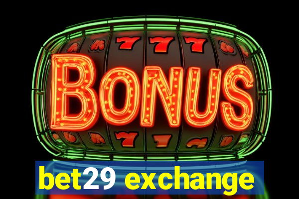 bet29 exchange