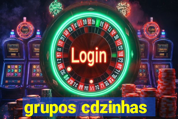 grupos cdzinhas