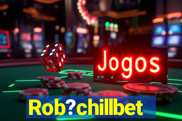 Rob?chillbet