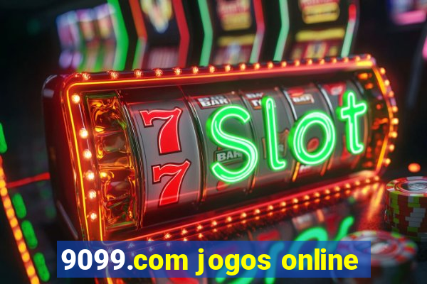 9099.com jogos online