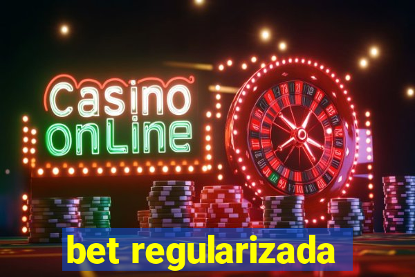 bet regularizada