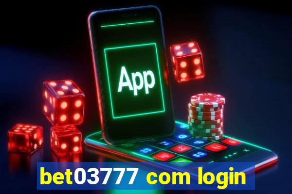 bet03777 com login