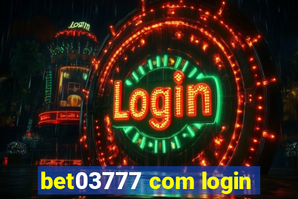 bet03777 com login