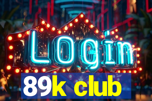 89k club
