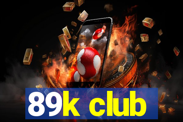 89k club