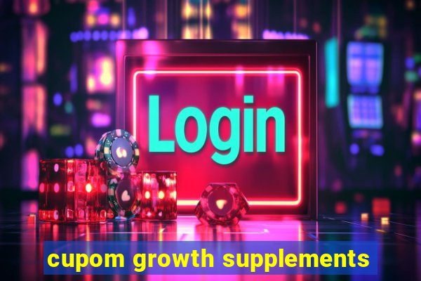 cupom growth supplements