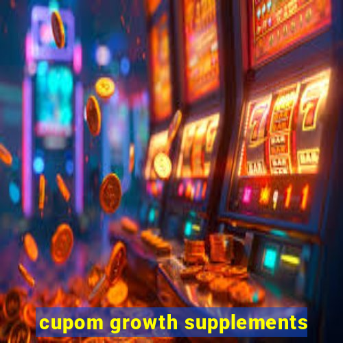 cupom growth supplements