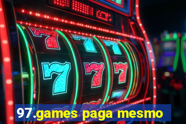 97.games paga mesmo