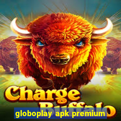 globoplay apk premium